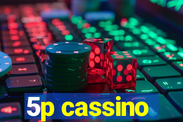 5p cassino